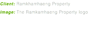 Client: Ramkhamhaeng Property Image: The Ramkamhaeng Property logo